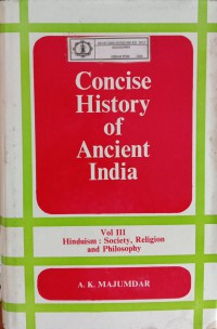 Image of Concise History of Ancient India Vol. III : Hinduism : Society, Religion and Philosophy